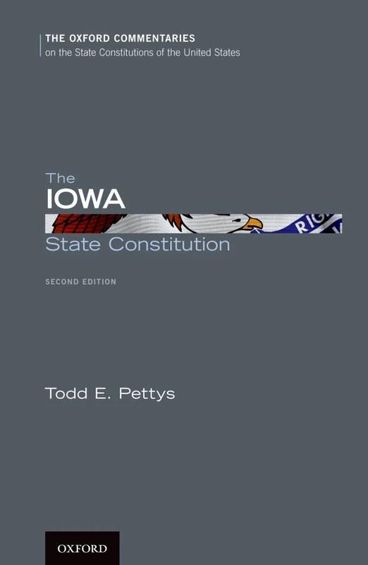 Oxford University Press - The Iowa State Constitution 2nd Ed