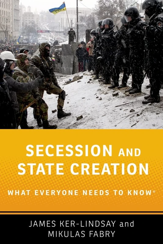 Secession and State Creation: What Everyone Needs to Know® - Image 1