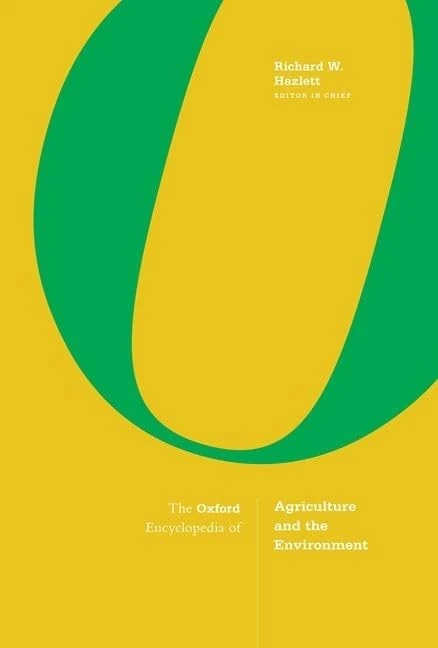 The Oxford Encyclopedia of Agriculture and the Environment: 3-Volume Set (Oxford Reference Online:Reference Library)