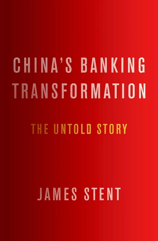 China's Banking Transformation: The Untold Story