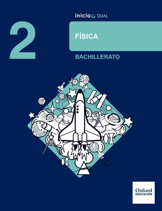 Inicia Dual FÃƒsica 2.Ã‚º Bachillerato. Libro del Alumno