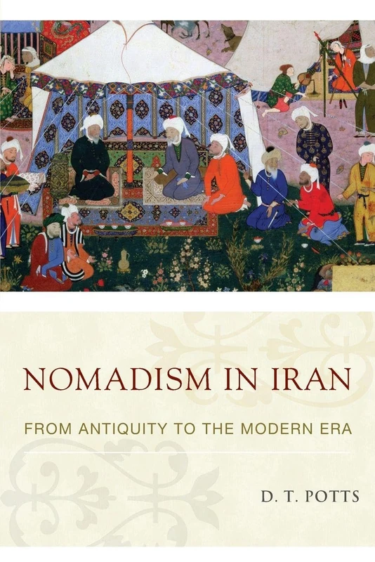 Nomadism in Iran: From Antiquity to the Modern Era