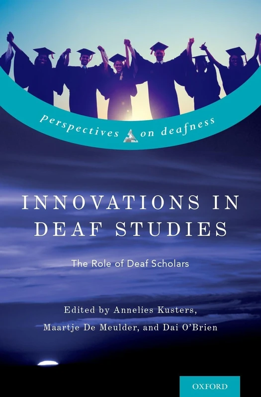 Oxford University Press - Innovations in Deaf Studies Book