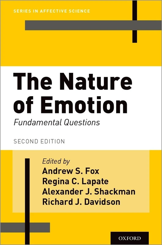 The Nature of Emotion: Fundamental Questions (Series in Affective Science): Fundamental Questions, Second Edition