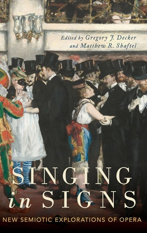 Singing in Signs: New Semiotic Explorations of Opera