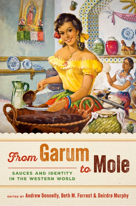 From Garum to Mole: Sauces and Identity in the Western World