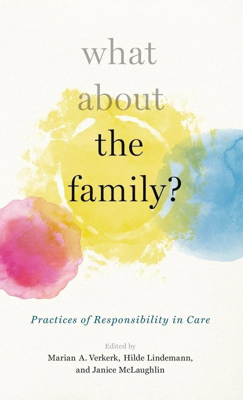 What About the Family?: Practices of Responsibility in Care