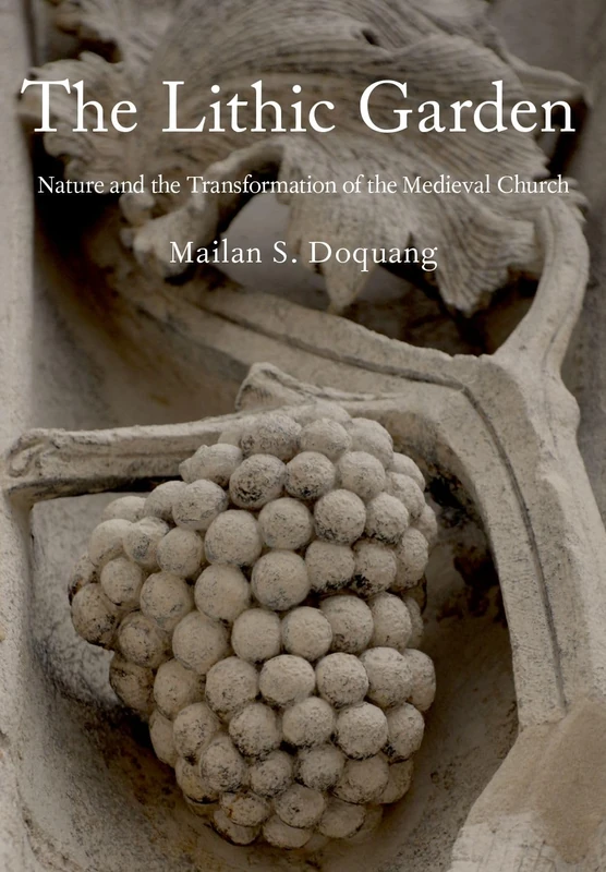 The Lithic Garden: Nature and the Transformation of the Medieval Church - Image 1