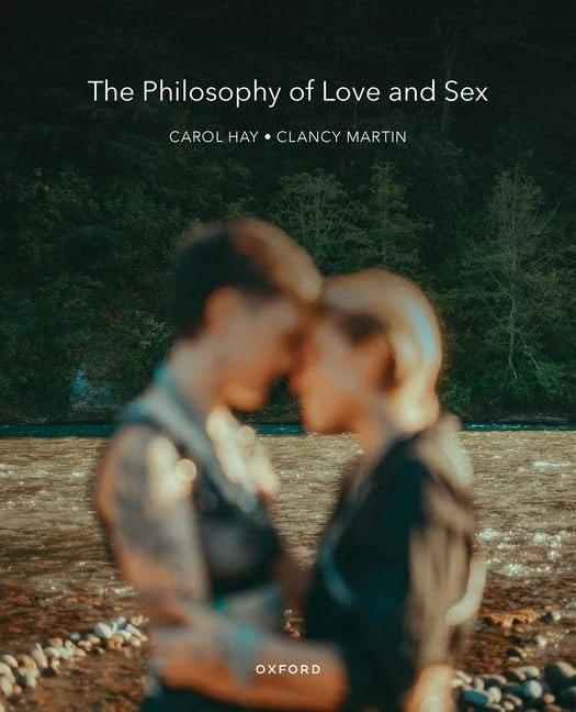 The Philosophy of Love and Sex: An Anthology