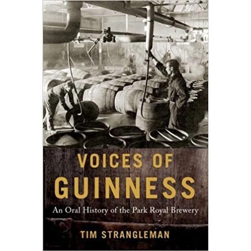 Voices of Guinness: An Oral History of the Park Royal Brewery (Oxford Oral History Series) - Image 1