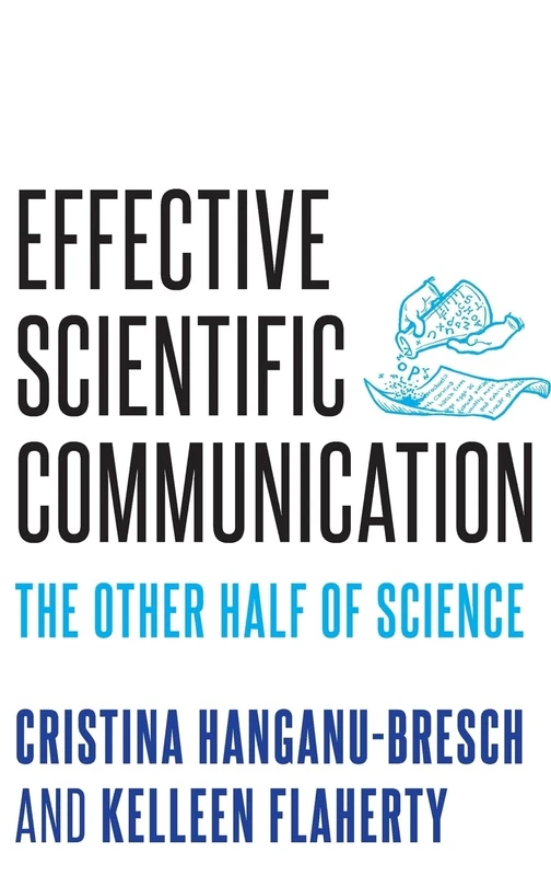 Effective Scientific Communication: The Other Half of Science