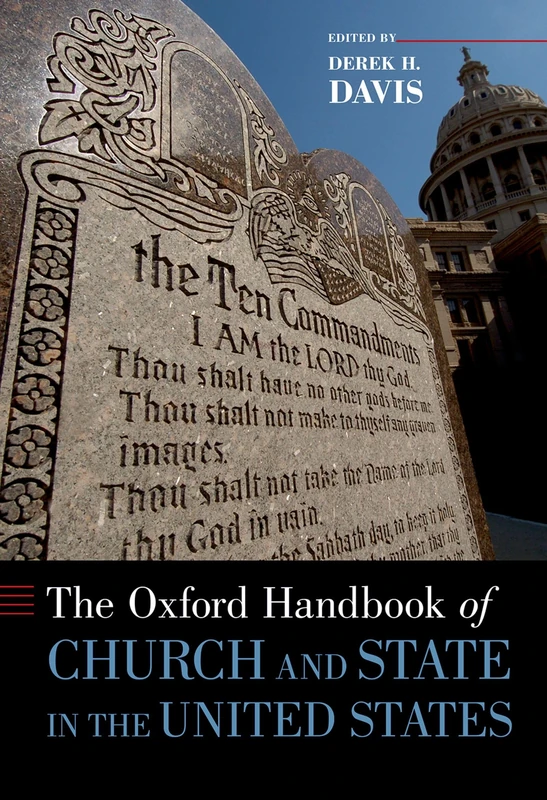 The Oxford Handbook of Church and State in the United States (Oxford Handbooks)