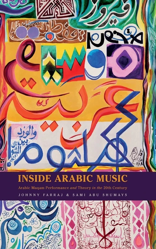Inside Arabic Music: Arabic Maqam Performance and Theory in the 20th Century