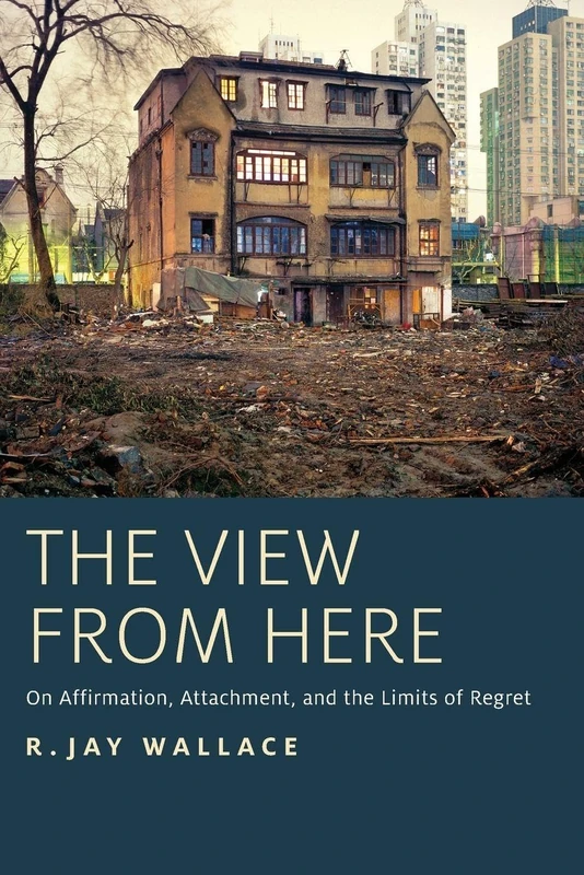 The View from Here: On Affirmation, Attachment, and the Limits of Regret - Image 1