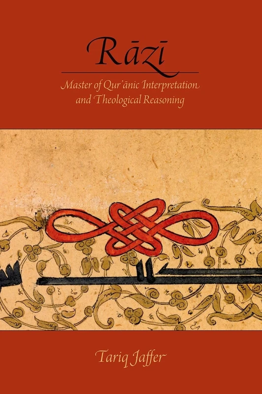 R=az=i: Master of Quranic Interpretation and Theological Reasoning