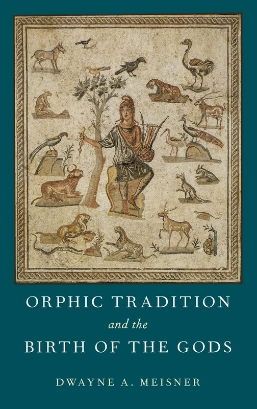 Orphic Tradition and the Birth of the Gods