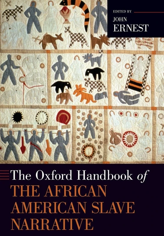 The Oxford Handbook of the African American Slave Narrative