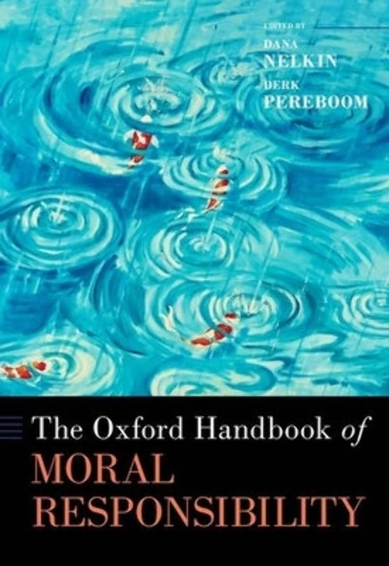 Oxford Handbook of Moral Responsibility - Oxford University Press