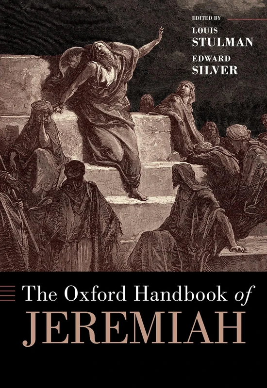 The Oxford Handbook of Jeremiah (Oxford Handbooks)