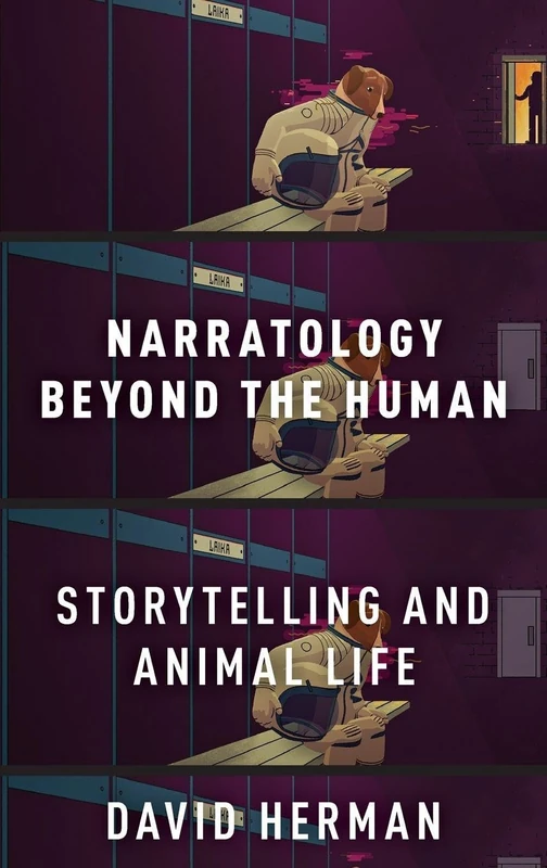 Narratology beyond the Human: Storytelling and Animal Life