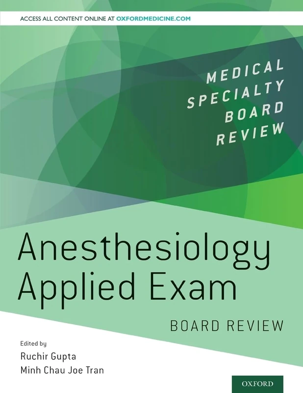 ANESTHESIOLOGY APPLIED EXAM BOARD REVIEW (Medical Specialty Board Review)