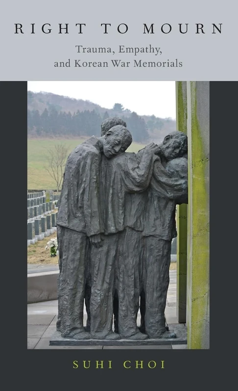 Right to Mourn: Trauma, Empathy, and Korean War Memorials - Image 1