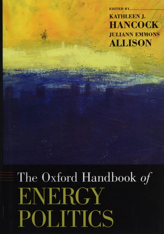 Oxford University Press - The Oxford Handbook of Energy Politics