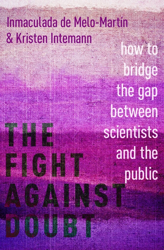 The Fight Against Doubt: How to Bridge the Gap Between Scientists and the Public - Image 1