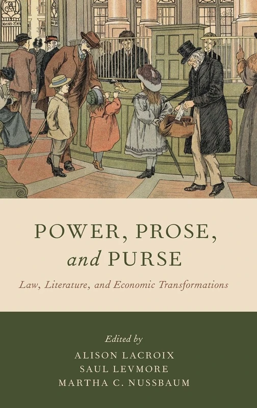 Power, Prose, and Purse: Law, Literature, and Economic Transformations
