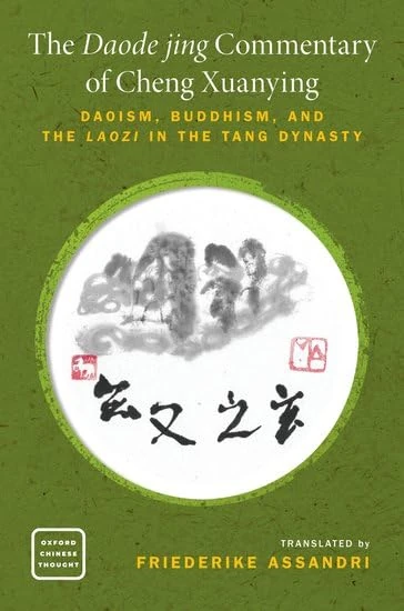 The Daode jing Commentary of Cheng Xuanying: Daoism, Buddhism, and the ^ILaozi^R in the Tang Dynasty (Oxford Chinese Thought)