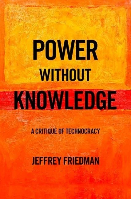 Power without Knowledge: A Critique of Technocracy - Image 1