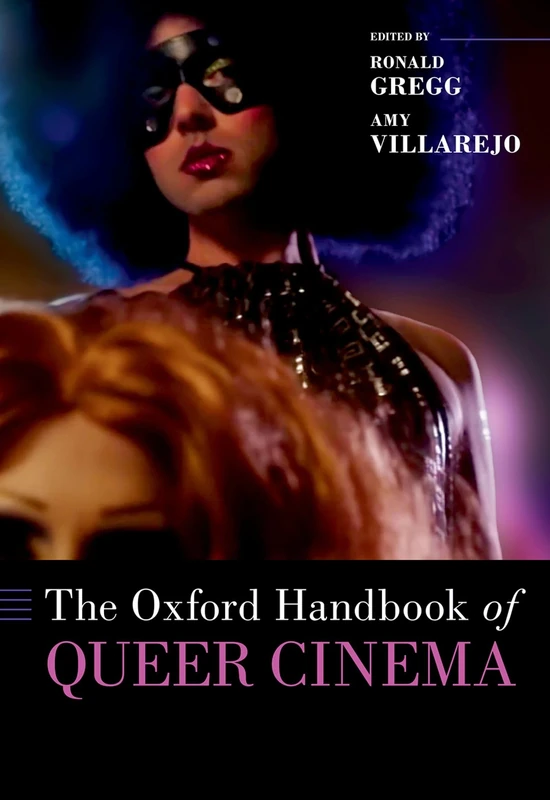 The Oxford Handbook of Queer Cinema (Oxford Handbooks)