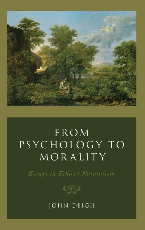 From Psychology to Morality: Essays in Ethical Naturalism