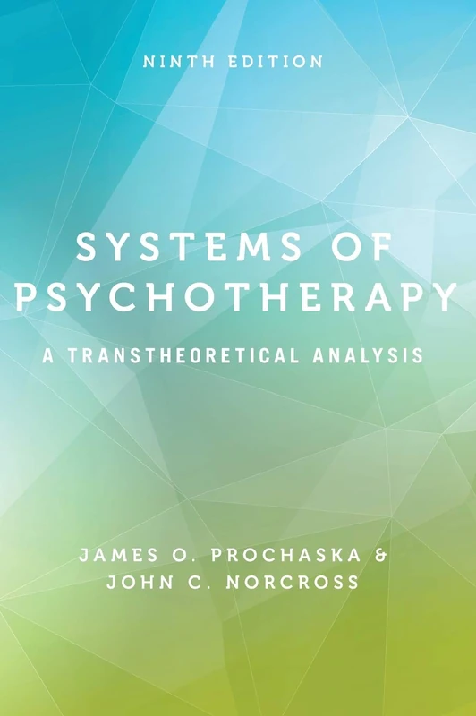 Systems of Psychotherapy: A Transtheoretical Analysis