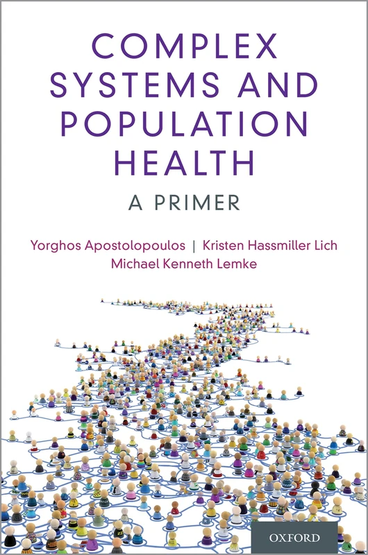 COMPLEX SYSTEMS AND POPULATION HEALTH: A Primer