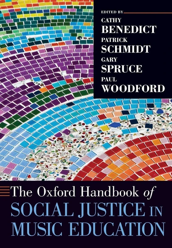 The Oxford Handbook of Social Justice in Music Education (Oxford Handbooks)
