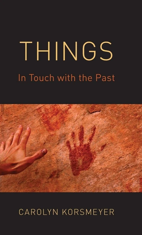 Things: In Touch with the Past