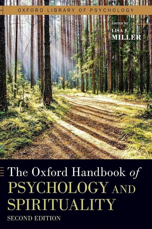 The Oxford Handbook of Psychology and Spirituality (OXFORD LIBRARY OF PSYCHOLOGY SERIES)