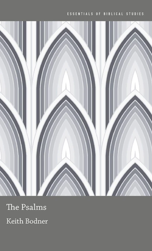 The Psalms (Essentials of Biblical Studies)