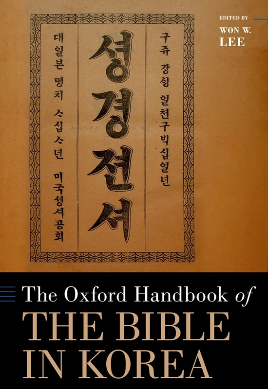 The Oxford Handbook of the Bible in Korea (Oxford Handbooks)