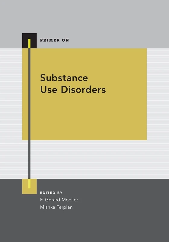 Substance Use Disorders (Primer On)