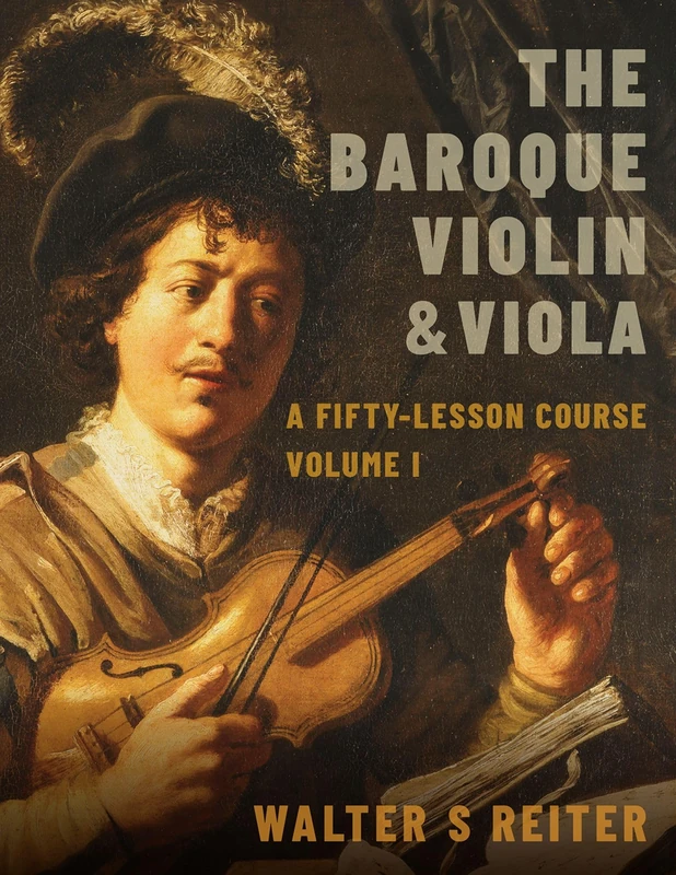 The Baroque Violin & Viola: A Fifty-Lesson Course Volume I: 1