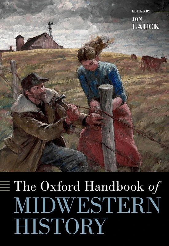 Oxford University Press - The Oxford Handbook of Midwestern History