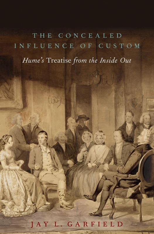The Concealed Influence of Custom: Hume's Treatise from the Inside Out - Image 1