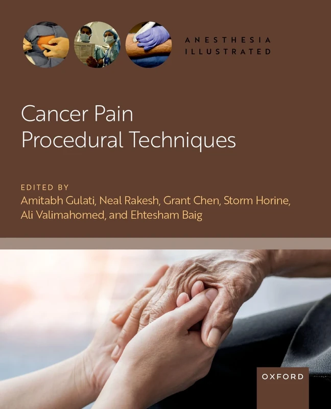Cancer Pain Procedural Techniques (Anesthesia Illustrated)