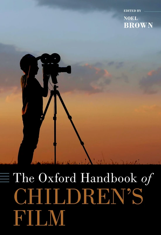 The Oxford Handbook of Children's Film (Oxford Handbooks)