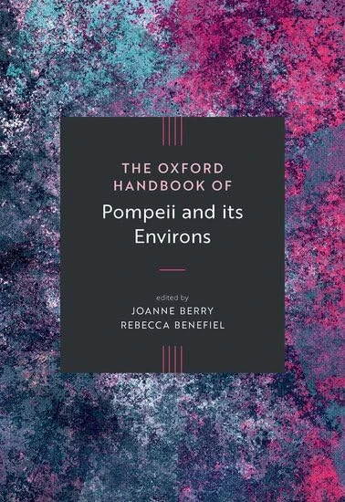 The Oxford Handbook of Pompeii and Its Environs