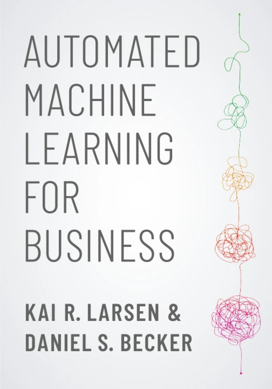 Automated Machine Learning for Business