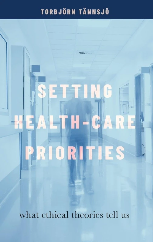 Setting Health-Care Priorities: What Ethical Theories Tell Us