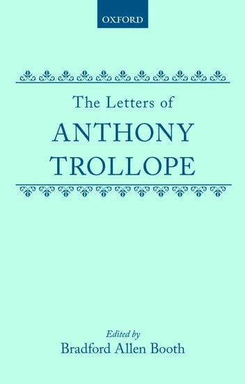 The Letters of Anthony Trollope